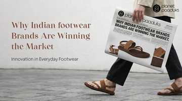 Everyday Footwear: Why Indian Brands Are Winning the Market