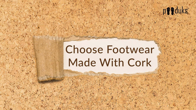 Why Should You Choose Footwear Made With Cork? - Paaduks